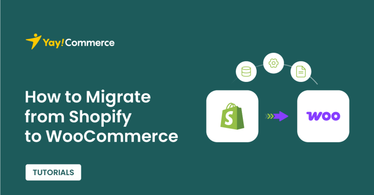 How to Migrate from Shopify to WooCommerce - YayCommerce